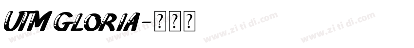 UTM Gloria字体转换